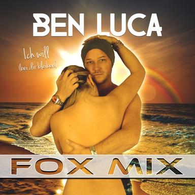 Ich will (bei Dir bleiben) - Fox Mix