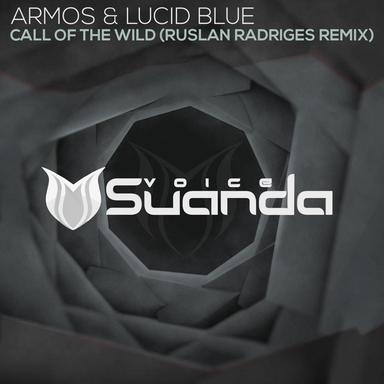 Call Of The Wild - Ruslan Radriges Remix