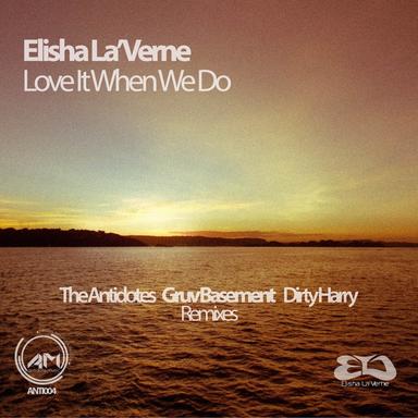 Love It When We Do - The Antidotes Remix