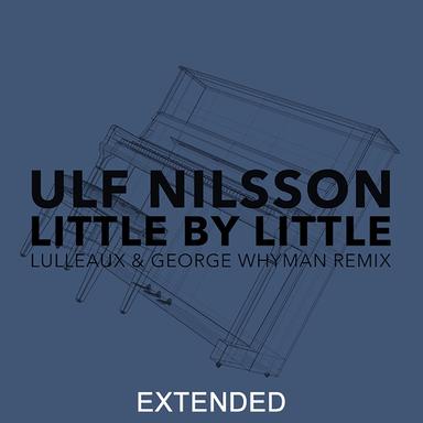 Little By Little - Lulleaux & George Whyman Remix / Radio Edit