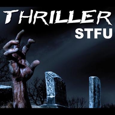 Thriller - STFU Mix