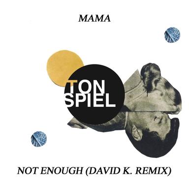 Not Enough - David K. Remix