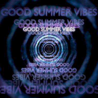 Good Summer Vibes