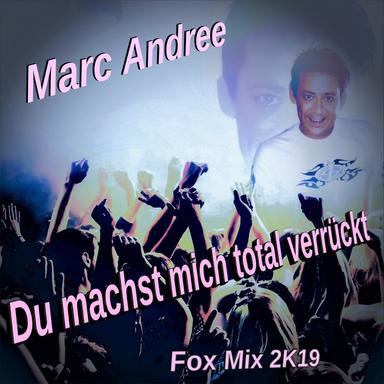Du machst mich total verrückt - Fox Mix 2K19