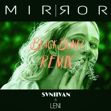 Mirror - BlackBonez Remix