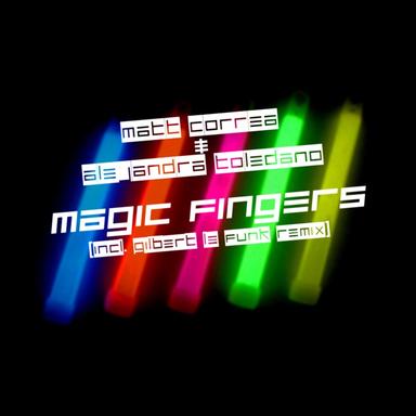 Magic Fingers - Gilbert Le Funk Remix