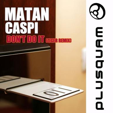 Don't Do It - Ziger Remix