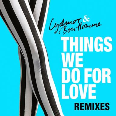 Things We Do for Love - John Tejada Remix