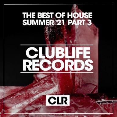 The Best of House Summer '21 Part 3