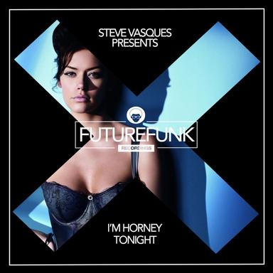 I'm Horney Tonight - Original Mix