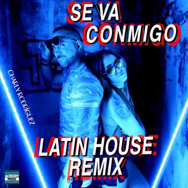 Se Va Conmigo - Latin House Remix