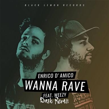 Wanna Rave - Dask Remix