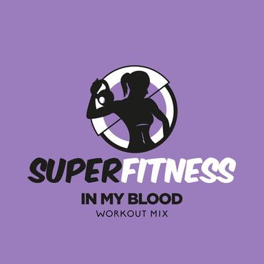 In My Blood - Workout Mix Edit 135 bpm