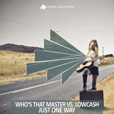 Just One Way - Who's That Master Remix