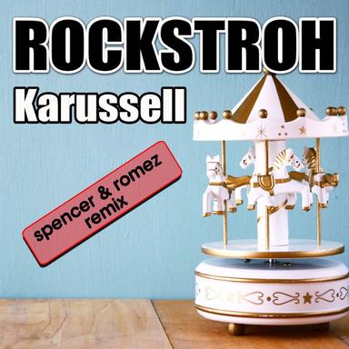 Karussell - Spencer & Romez Radio Mix