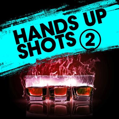 Hands up Shots 2