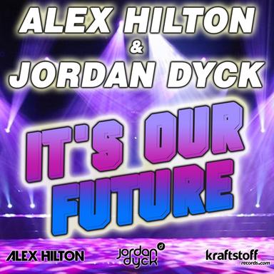 It's Our Future - Jordan Dyck Mix