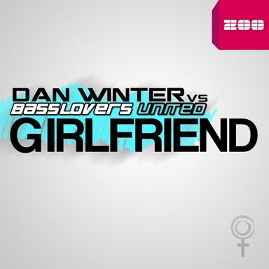 Girlfriend - Dan Winter Extended Mix
