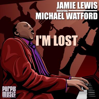 I'm Lost - Jamie Lewis Super Funk Mix