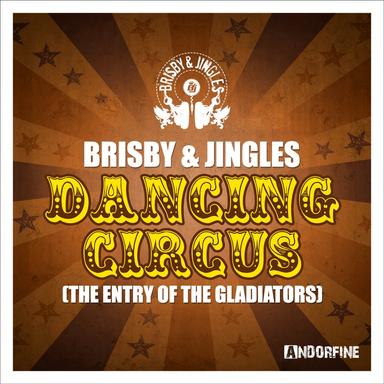 Dancing Circus (The Entry of the Gladiators) - Radio Mix