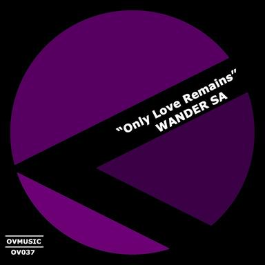 Only Love Remains