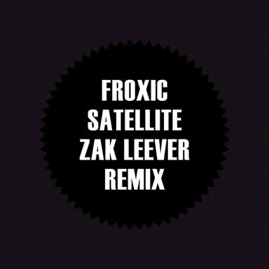 Satellite - Zak Leever Remix