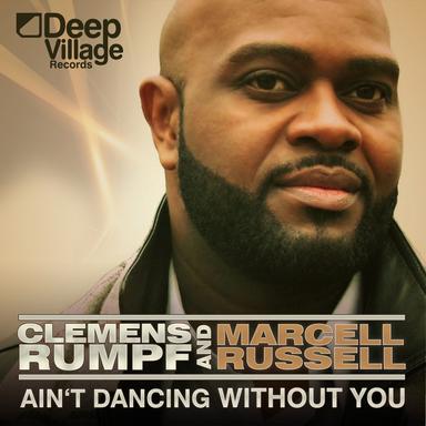 Ain't Dancing Without You - Soulful House Edit