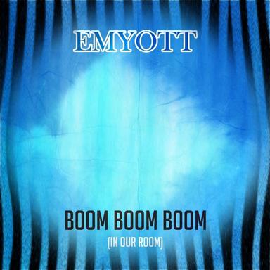 Boom Boom Boom - In Our Room