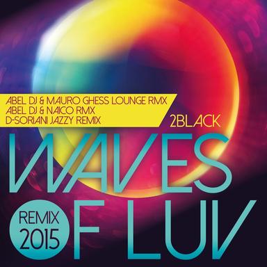 Waves of Luv - Abel DJ & Mauro Ghess Lounge Rmx