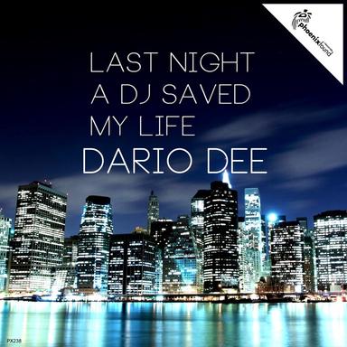 Last Night a DJ Saved My Life - Dario Dee Cut Remix