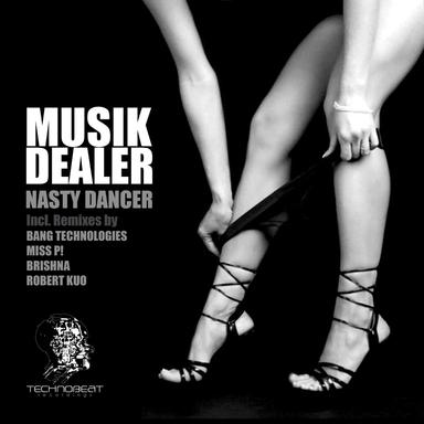 Nasty Dancer - Bang Technologies Remix