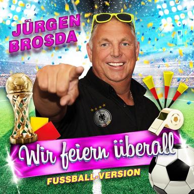 Wir feiern überall - Fussball Version