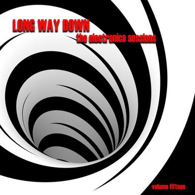 Long Way Down: The Electronica Sessions, Vol. 15