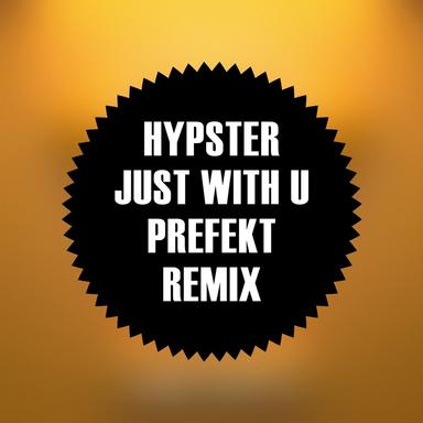 Just With U - Prefekt Remix