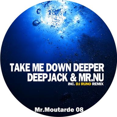 Take Me Down Deeper