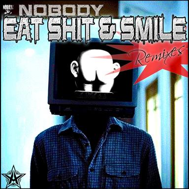 Eat Shit and Smile - Matthew Remix