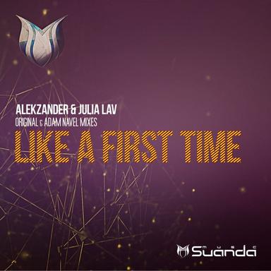 Like A First Time - Adam Navel's Extended Out Mix