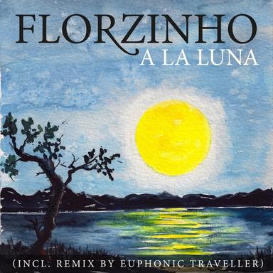 A la Luna - Euphonic Traveller Remix