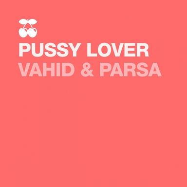 Pussy Lover - Dj Ortzy Remix