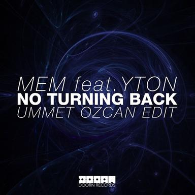 No Turning Back (feat. Yton) - Ummet Ozcan Edit