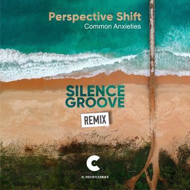 Common Anxieties - Silence Groove Remix