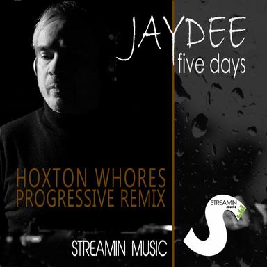 Five Days - Hoxton Whores Progressive Remix