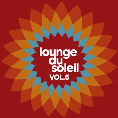 Lounge Du Soleil Vol.5