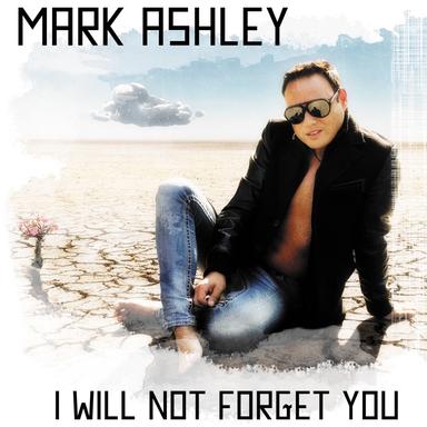 I Will Not Forget You - Radio Version